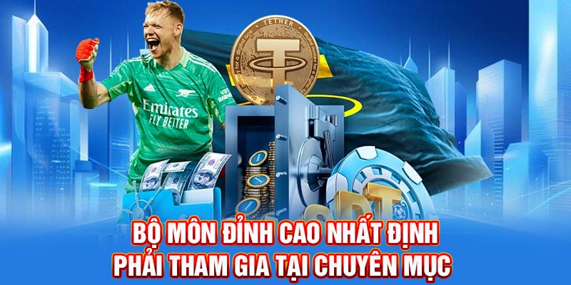 Bộ môn đỉnh cao nhất định phải tham gia tại chuyên mục