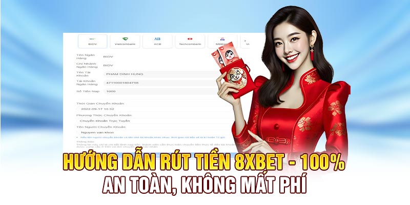 Rút Tiền 8XBET - 100% An Toàn, Không Mất Phí
