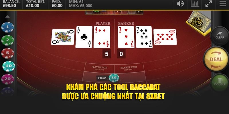 Khám phá các tool Baccarat được ưa chuộng nhất tại 8xbet