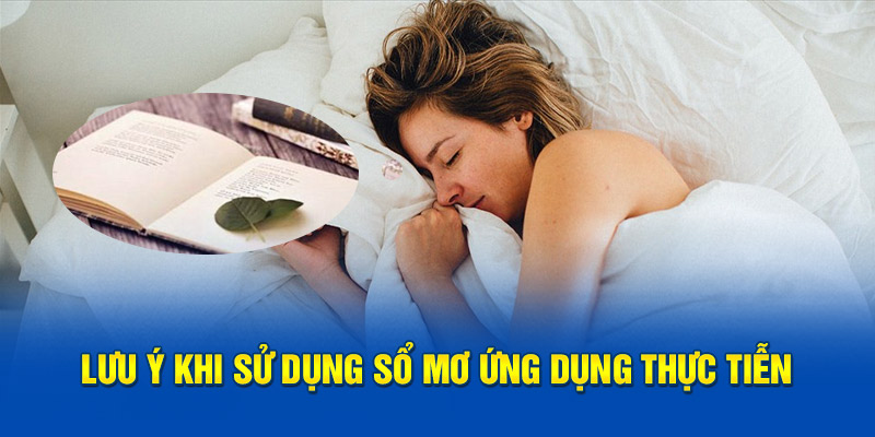 Lưu ý khi sử dụng sổ mơ ứng dụng thực tiễn 